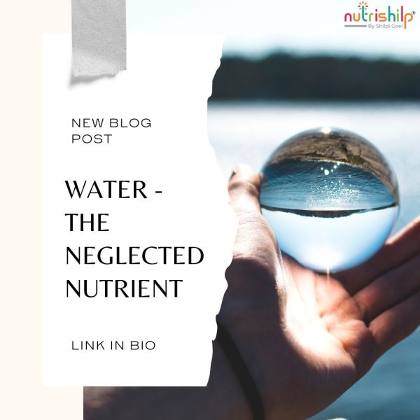 WATER – THE NEGLECTED NUTRIENT: Discover the essential role of hydration in health and wellness, and tips for adequate intake